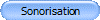 Sonorisation